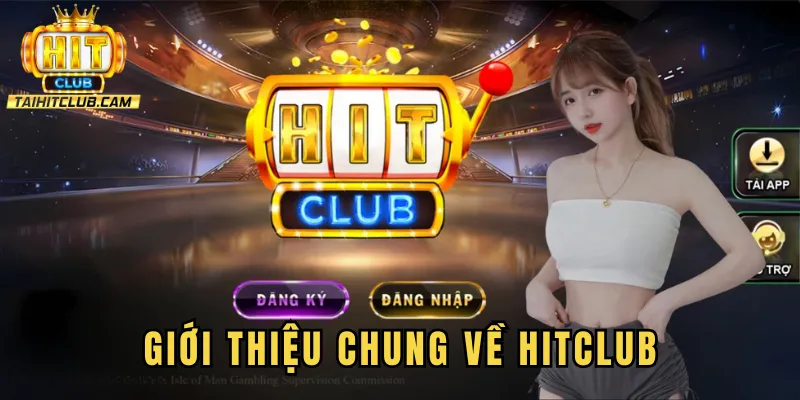 Giới thiệu Hitclub về nguồn gốc thành lập và giấy phép hoạt động