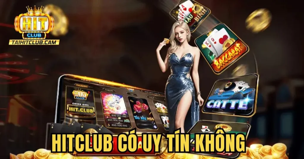 HITCLUB có uy tín không