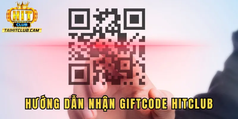 Hướng dẫn 3 bước nhận thưởng từ Giftcode của HITCLUB