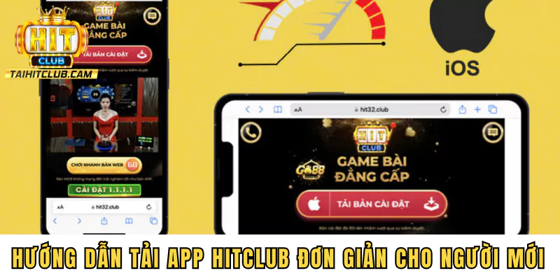 Hướng dẫn tải app HITCLUB đơn giản cho người mới